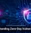 Understanding Zero-Day Vulnerabilities