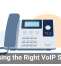 Choosing the Right VoIP System