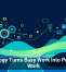 Technology Turns Busy Work Into Productive Work